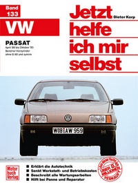 VW Passat  April '88 bis Oktober '93 - Benziner Vierzylinder ohne G60 und syncro // Reprint der 4. Auflage 1997