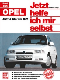 Opel Astra   GSi/GSi 16V - Reprint der 1. Auflage 1992
