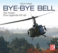 Bye-Bye Bell - Die »Huey« - eine Legende tritt ab