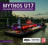 Mythos U17 - vom Marine-Einsatz zum Museums-Exponat