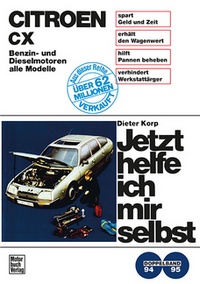 Citroën CX  - Benzin- und Dieselmotoren alle Modelle / Reprint der 2. Auflage 1984