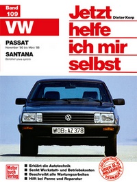 VW Passat / Santana - November '80 bis März '88 / Santana (Benz.ohne syncro) // Reprint der 6. Auflage 1995
