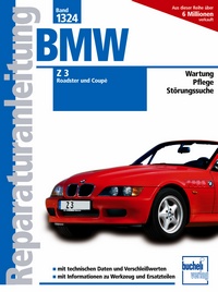 BMW Z3 Roadster und Coupé    ab Modelljahr 1998 - 1.9 Liter M43, 2.2 Liter M54, 2.8 Liter M52, 3.0 Liter M54