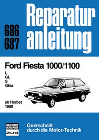 Ford Fiesta 1000/1100 - L/GL/S/Ghia       ab Herbst 1980         //  Reprint der 1. Auflage 1991