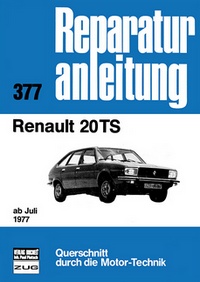 Renault 20 TS  ab Juli 1977 - Reprint der 6. Aulfage 1980