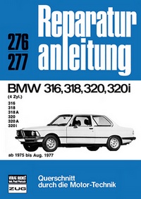 BMW 316/318/320/320i  ab 1975 bis August 1977 - 4 Zylinder  //  Reprint der 2. Auflage 1987