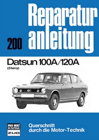 Datsun 100 A / 120 A    (Cherry) - Reprint der 4. Auflage 1978
