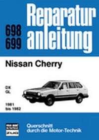 Nissan Cherry - DX/GL / 1981 bis 1982   //  Reprint der 12. Auflage 1983