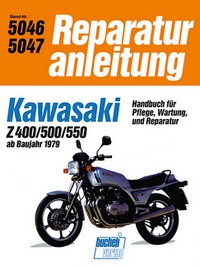 Kawasaki Z 400 / Z 500 / Z 550 - ab Baujahr 1979  //  Reprint der 8. Auflage 1993 