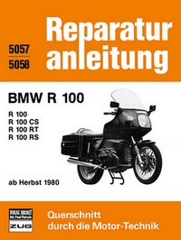 BMW R 100 / R 100 CS / R 100 RT / R 100 RS - ab Herbst 1980  //  Reprint der 3. Auflage 1985 