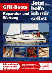 GFK-Boote - Reparatur und Wartung  //  Reprint der 1. Auflage 2010
