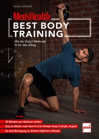 MEN'S HEALTH Best Body Training  - Mit der Daily7-Methode fit für den Alltag