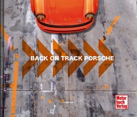 Back on Track - Porsche - Die Geschichten hinter den Rennwagen